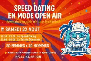 SPEED DATING (50 HOMMES – 50 FEMMES) au YETI SUMMER BAR + SOIREE DANSANTE