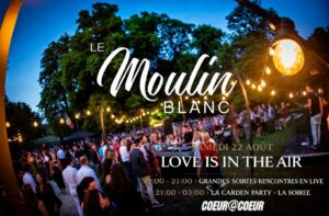 GARDEN PARTY 22.08 ~ LOVE IS IN THE AIR ~ Indoor & Oudoor | LE MOULIN BLANC x COEUR à COEUR
