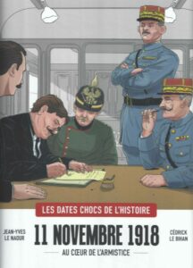 11 novembre 1918. Au cœur de l’Armistice