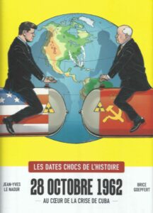 28 octobre 1962 : Au cœur de la crise de Cuba
