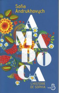 AMADOCA – L’histoire de Romana et d’Ouliana. L’histoire de Sofia.