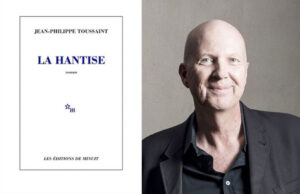 Jean-Philippe Toussaint présente son dernier roman paru aux Editions de Minuit