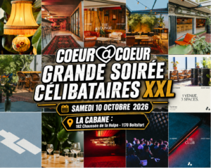 LA CABANE EVENT SPACE > GRANDE SOIREE CELIBATAIRES XXL by COEUR à COEUR | SAMEDI 10.10.2026