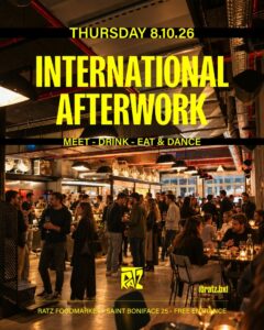 INTERNATIONAL AFTERWORK & PARTY AT LE RATZ FOOD MARKET — THU. 08.10 | FREE ENTRANCE | BY JUST A NIGHT