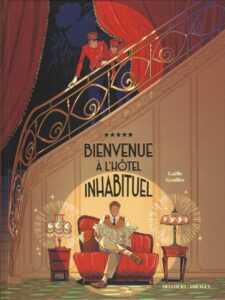 Bienvenue à l’hôtel inhabituel