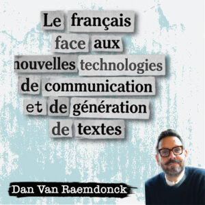 La langue française sur la défensive face aux nouvelles technologies